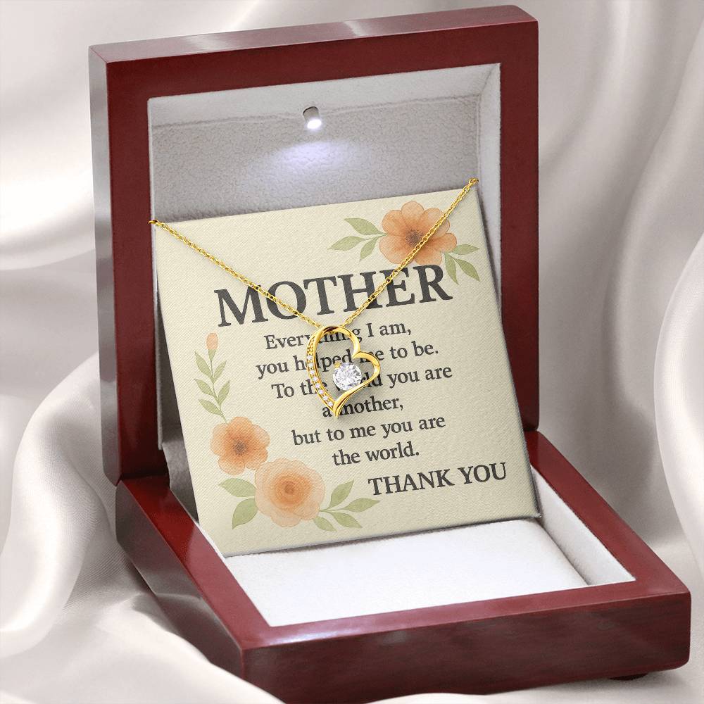 To My Mother-Everything I Am You-Forever Love Necklace