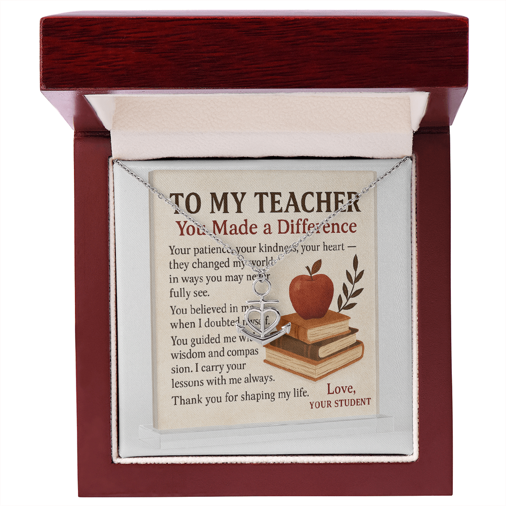 To My Teacher-You Made A Difference -Anchor Charm