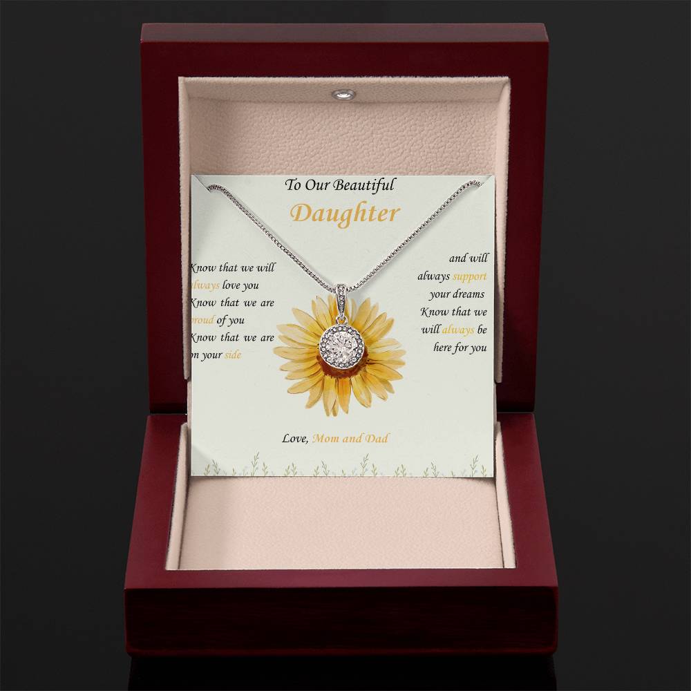 To Our Beautiful Daughter- "We Will Always Support Your Dreams" - Eternal Hope Necklace Gift