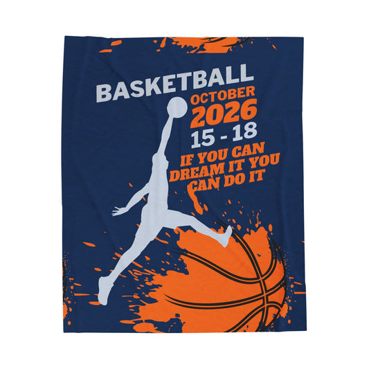 Basketball-themed velveteen plush blanket with the quote ‘If You Can Dream It — You Can Do It,’ featuring October 2026 design elements and a motivational sports aesthetic. 