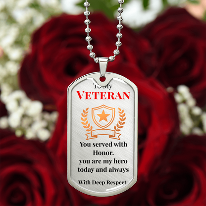 To My Veteran - " You Are My Hero Today" - DogTag