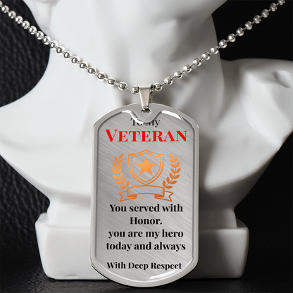 To My Veteran - " You Are My Hero Today" - DogTag