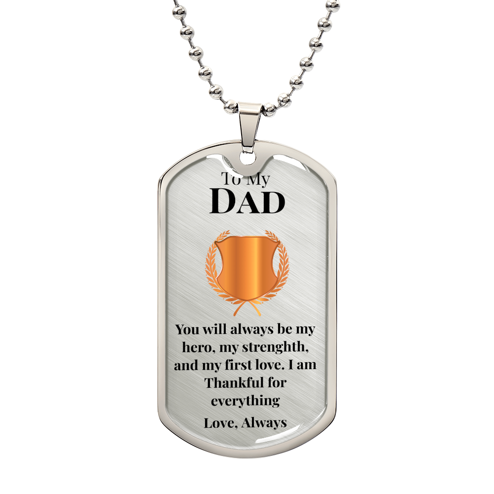 To My Dad -"You Will Always Be My Hero" - DogTag