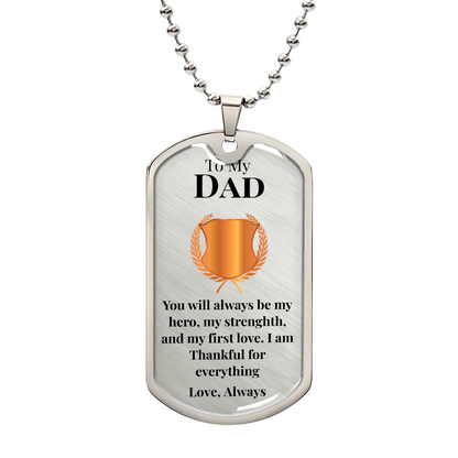 To My Dad -"You Will Always Be My Hero" - DogTag