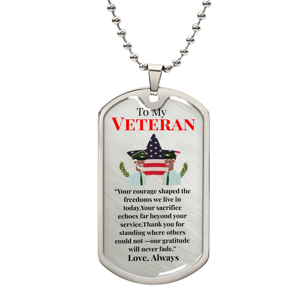 To My Veteran- "Your Sacrifice Echoes" - DogTag