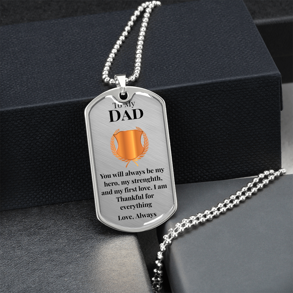 To My Dad -"You Will Always Be My Hero" - DogTag