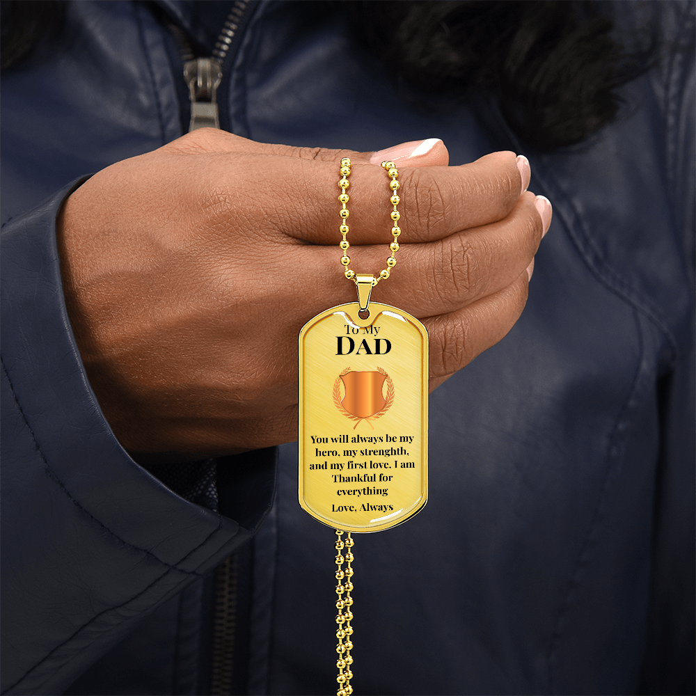 To My Dad -"You Will Always Be My Hero" - DogTag