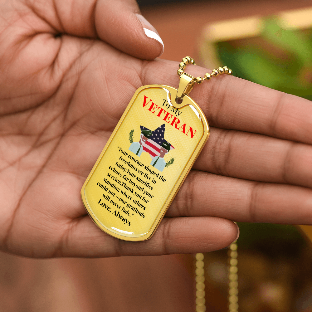 To My Veteran- "Your Sacrifice Echoes" - DogTag