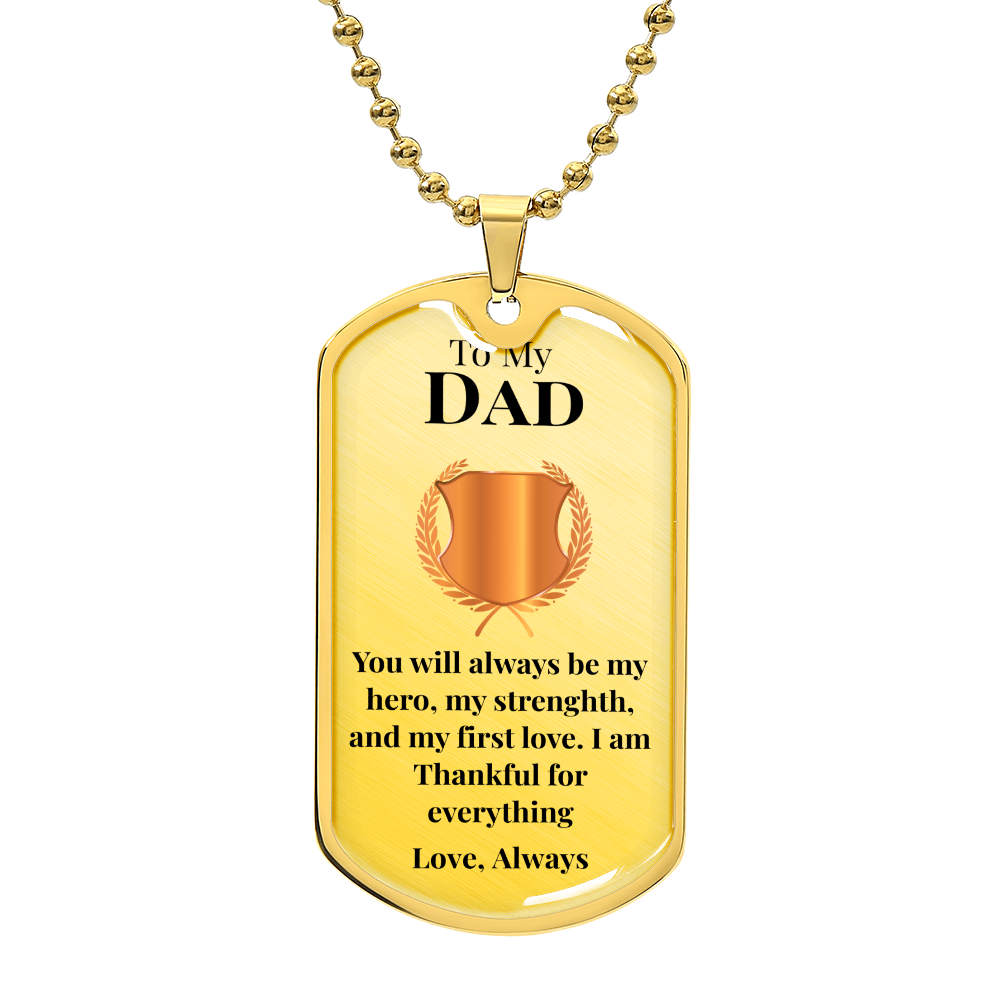 To My Dad -"You Will Always Be My Hero" - DogTag