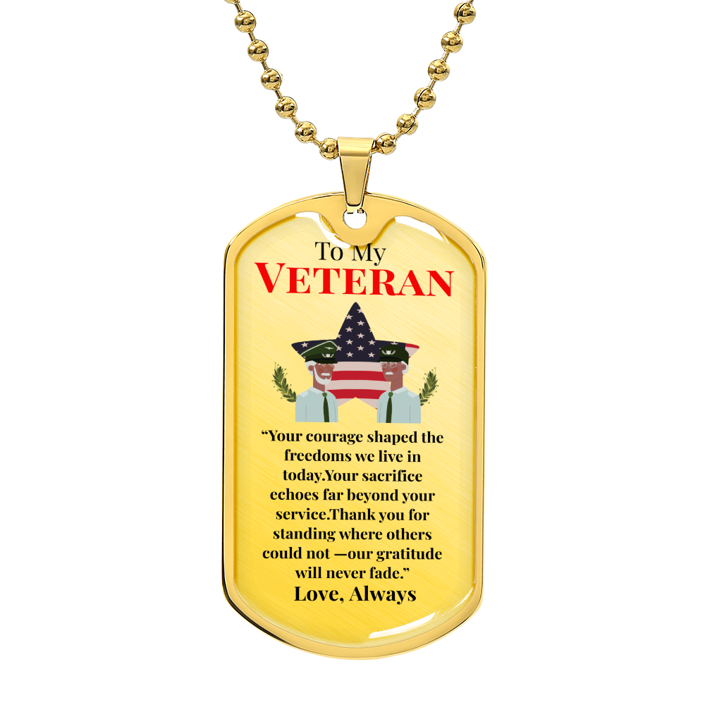To My Veteran- "Your Sacrifice Echoes" - DogTag