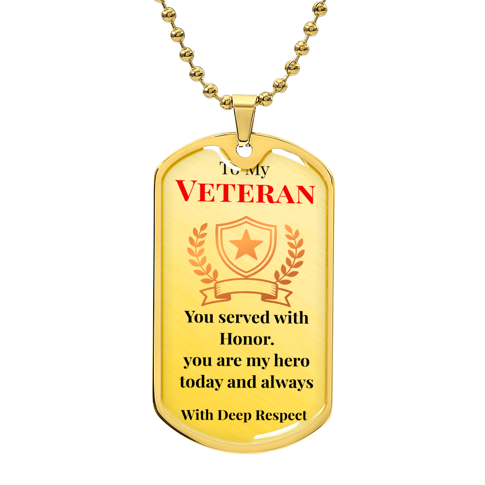 To My Veteran - " You Are My Hero Today" - DogTag