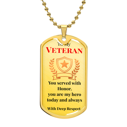 To My Veteran - " You Are My Hero Today" - DogTag