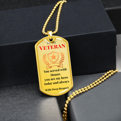 To My Veteran - " You Are My Hero Today" - DogTag