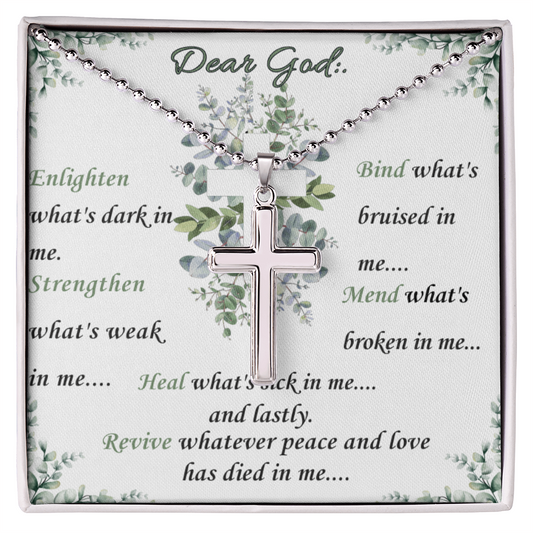 Dear God- "Enlighten Me- Cross Necklace