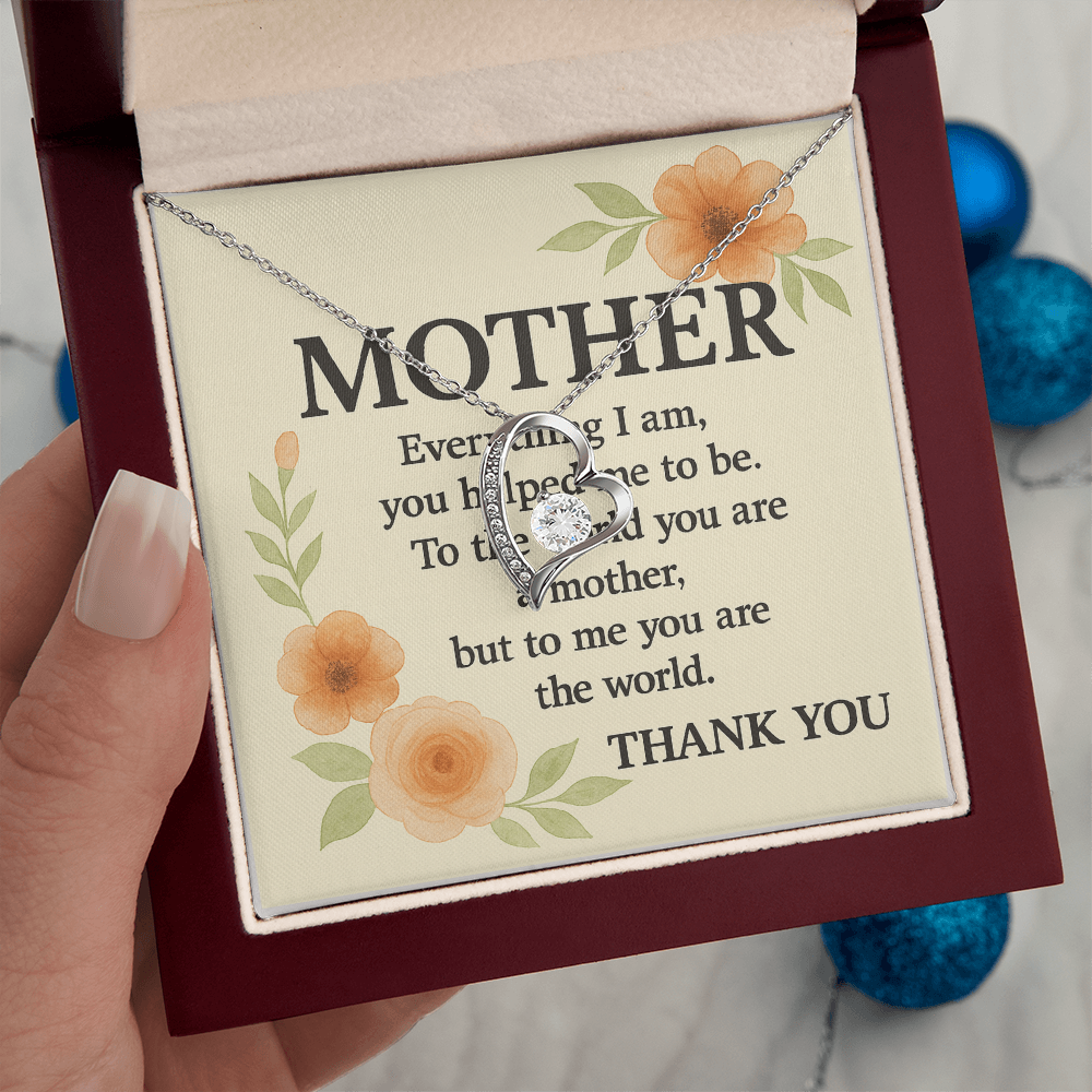 To My Mother-Everything I Am You-Forever Love Necklace
