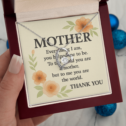 To My Mother-Everything I Am You-Forever Love Necklace