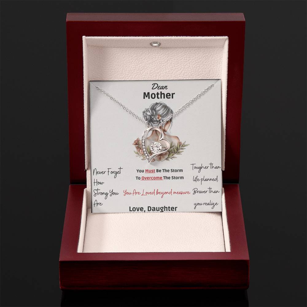 To My Mother - "Dear Mother Never Forget How Strong You Are”- Forever Love Necklace