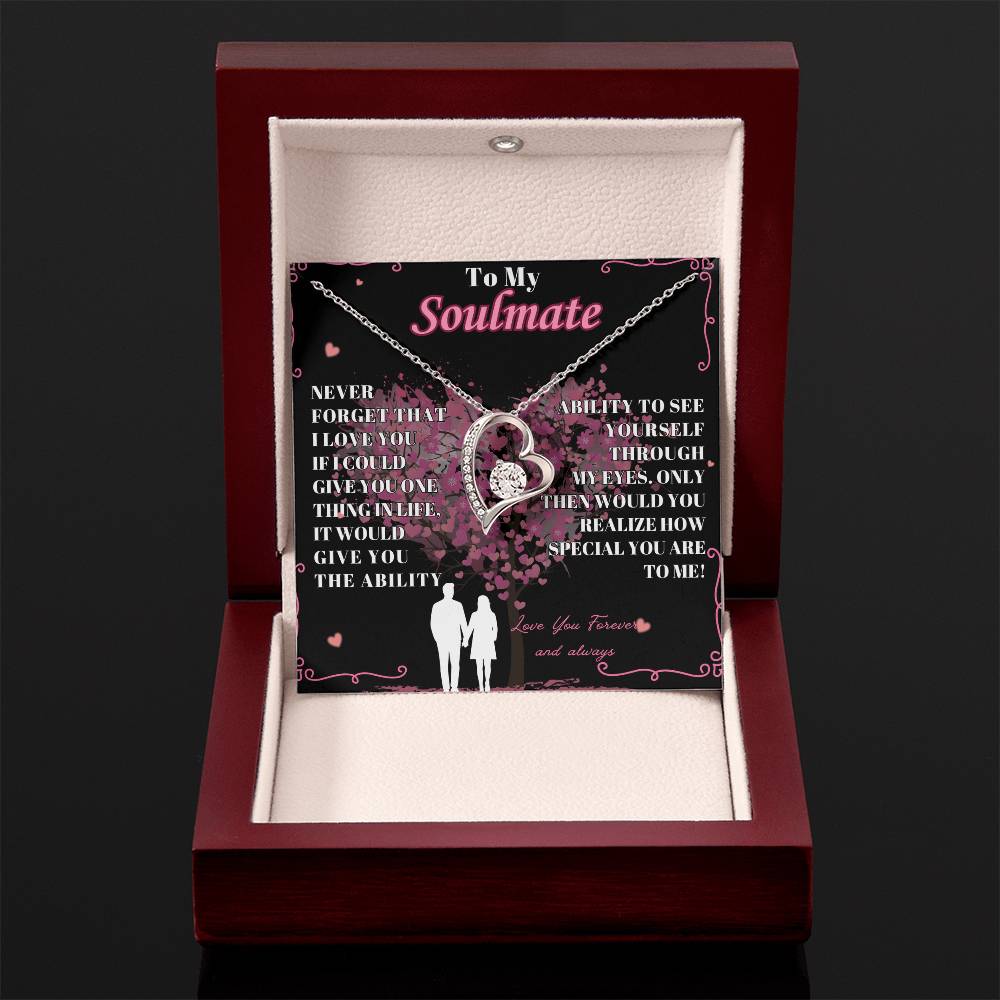 To My Soulmate - " Never Forget That"  - Forever Love Necklace