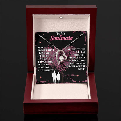 To My Soulmate - " Never Forget That"  - Forever Love Necklace