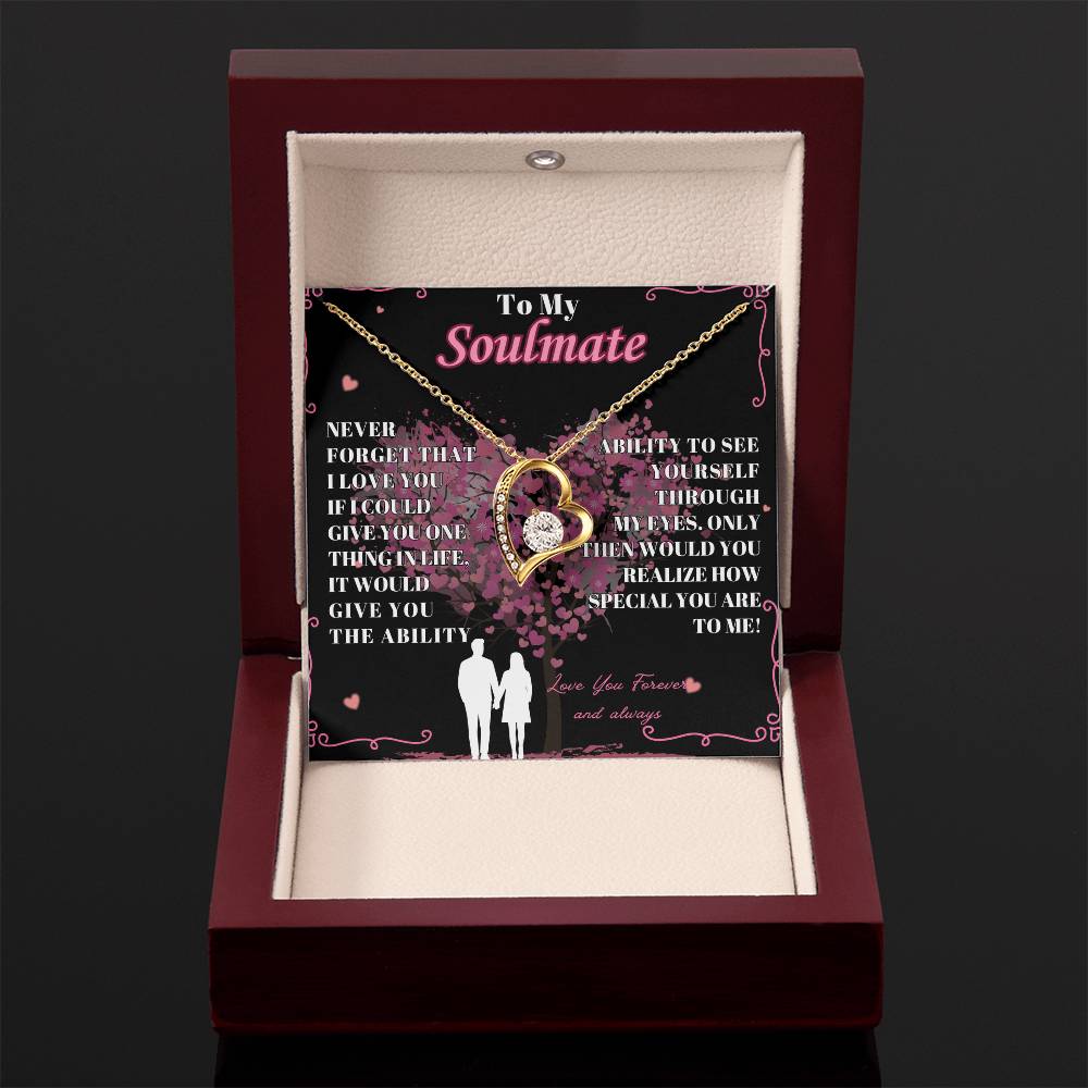 To My Soulmate - " Never Forget That"  - Forever Love Necklace