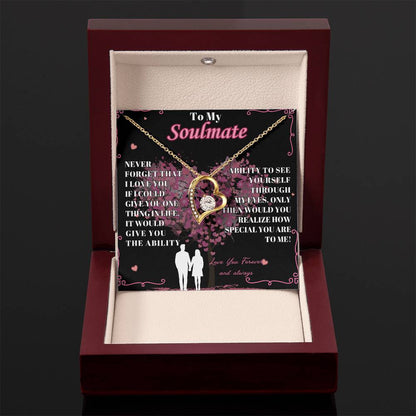 To My Soulmate - " Never Forget That"  - Forever Love Necklace