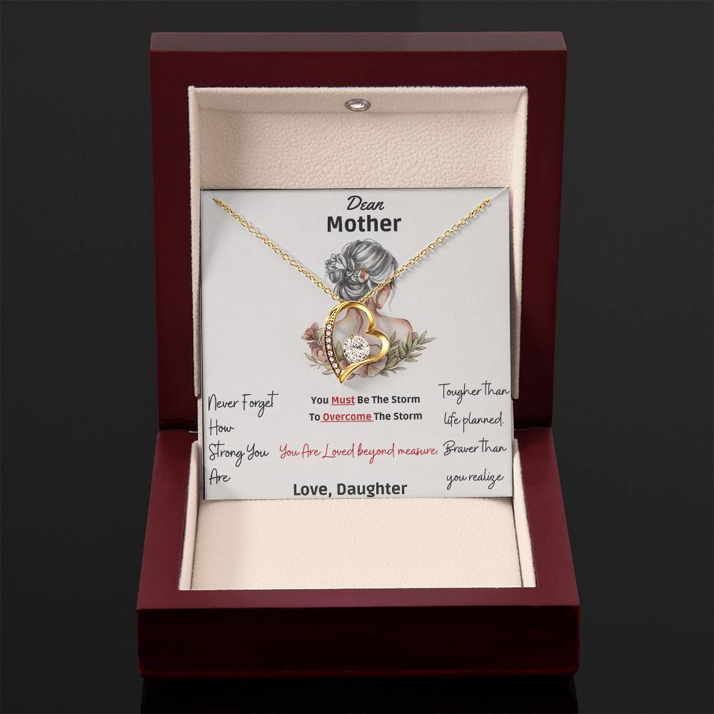 To My Mother - "Dear Mother Never Forget How Strong You Are”- Forever Love Necklace