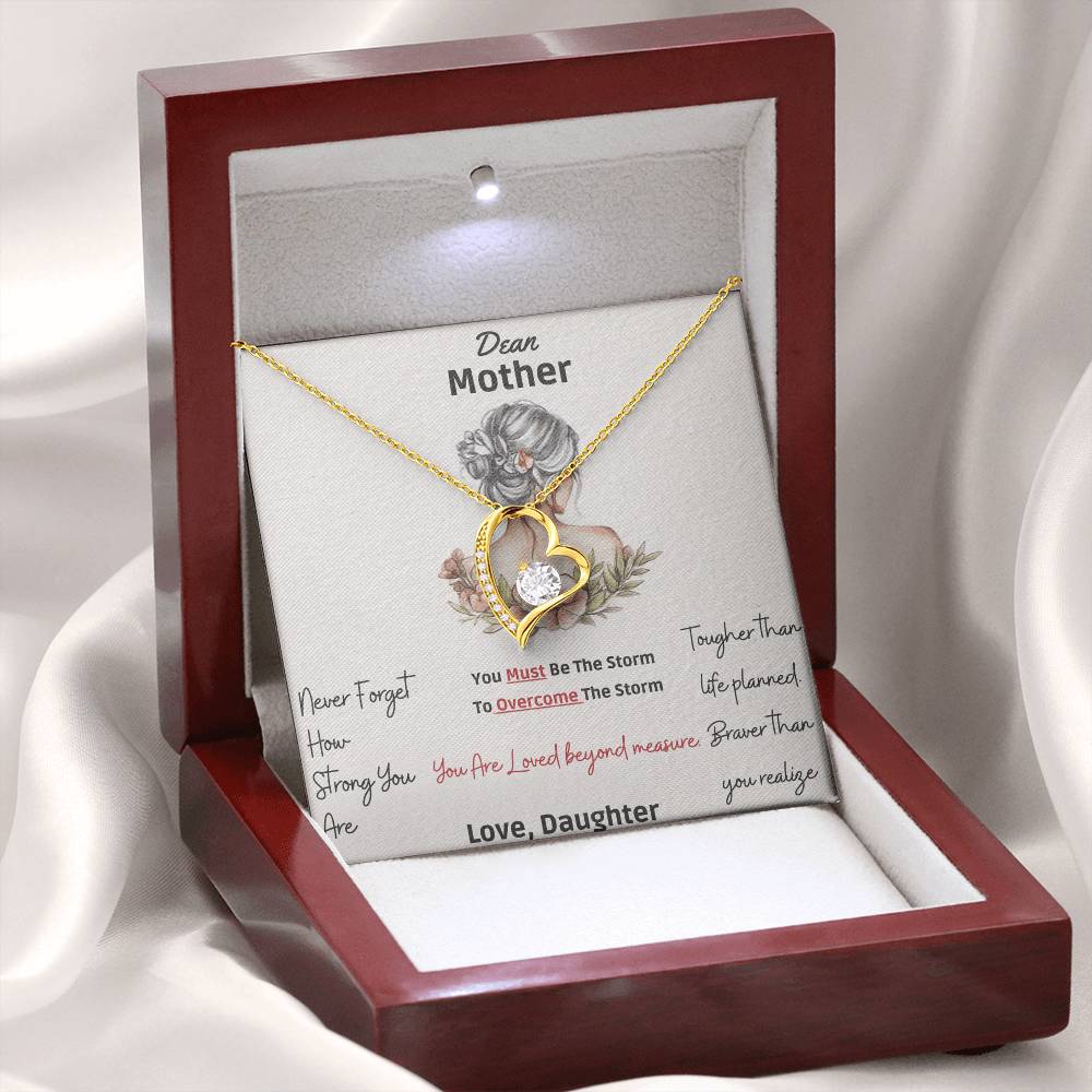 To My Mother - "Dear Mother Never Forget How Strong You Are”- Forever Love Necklace