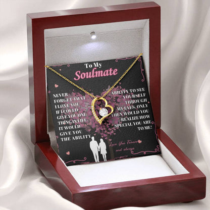 To My Soulmate - " Never Forget That"  - Forever Love Necklace