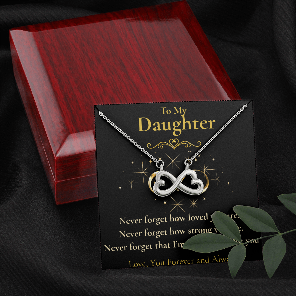 To My Daughter- "Never Forget How"- Endless Love Necklace