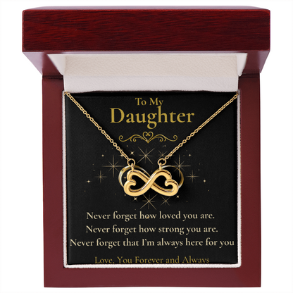 To My Daughter- "Never Forget How"- Endless Love Necklace