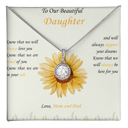 To Our Beautiful Daughter- "We Will Always Support Your Dreams" - Eternal Hope Necklace  Gift