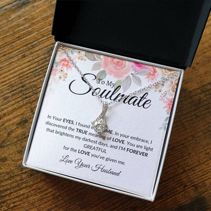 To My Soulmate- I'm Forever Grateful-Alluring Beauty Necklace