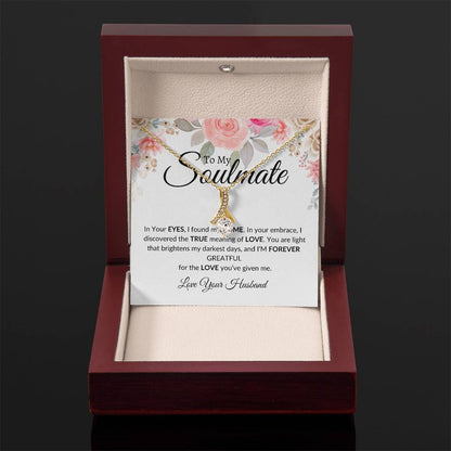 To My Soulmate- I'm Forever Grateful-Alluring Beauty Necklace