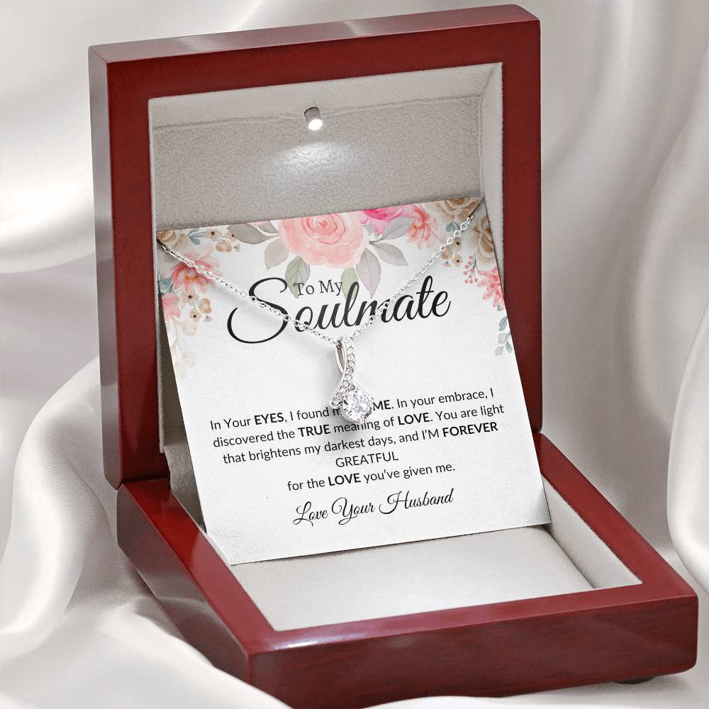 To My Soulmate- I'm Forever Grateful-Alluring Beauty Necklace