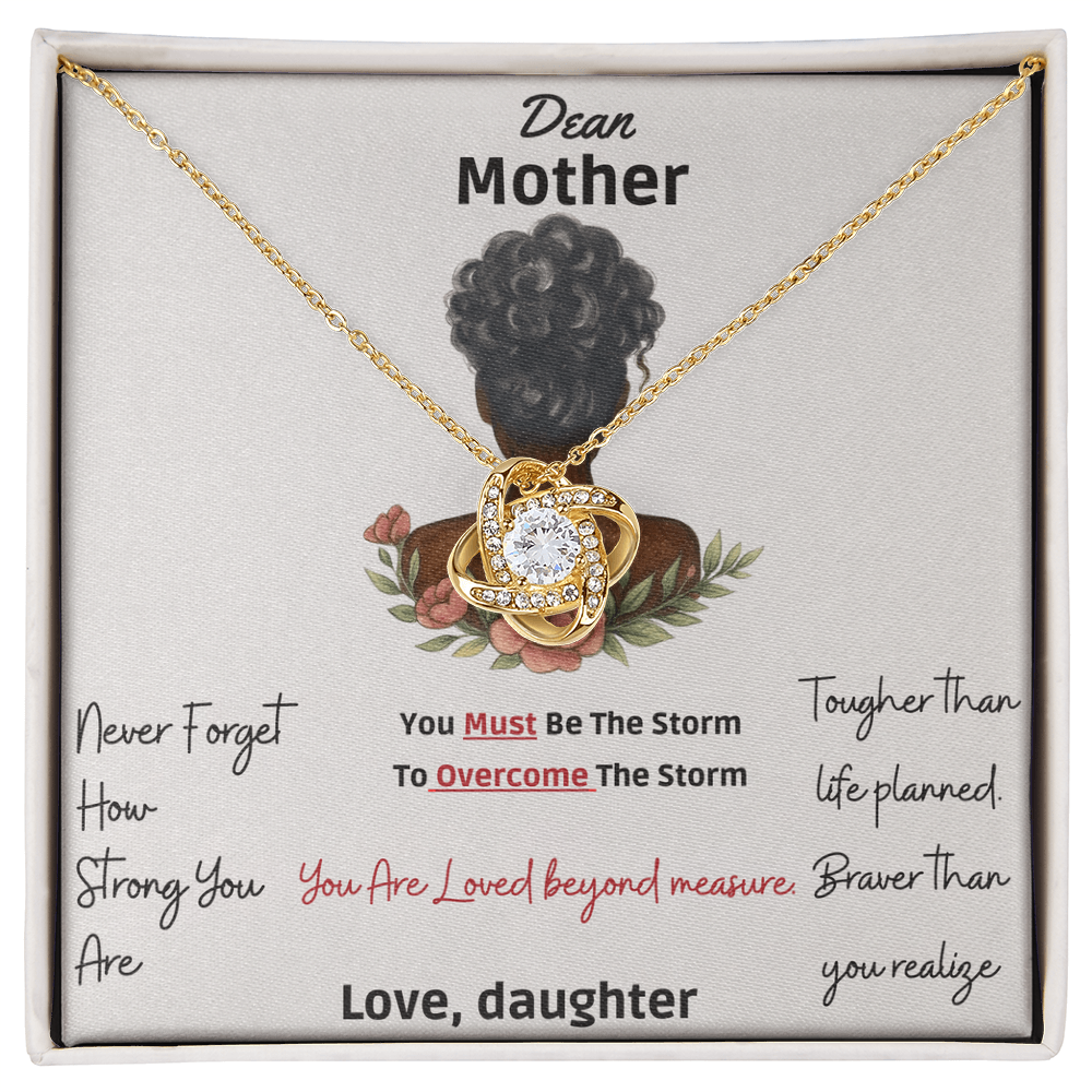 To My Mother "Dear Mother, You Are Loved Beyond " -Love Knot Necklace