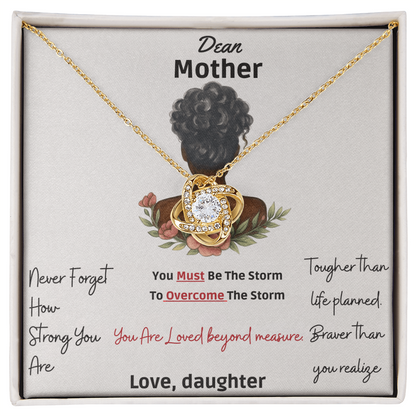 To My Mother "Dear Mother, You Are Loved Beyond " -Love Knot Necklace