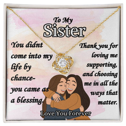 To My Sister- "Thank you for loving me" - Love Knot Necklace