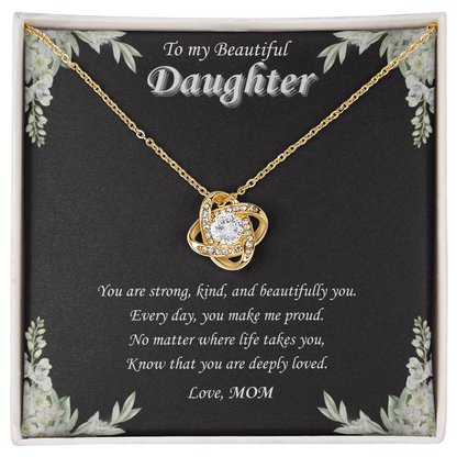 To My Beautiful Daughter - "Every Day You Make Us Proud"-Love Knot Necklace Gift