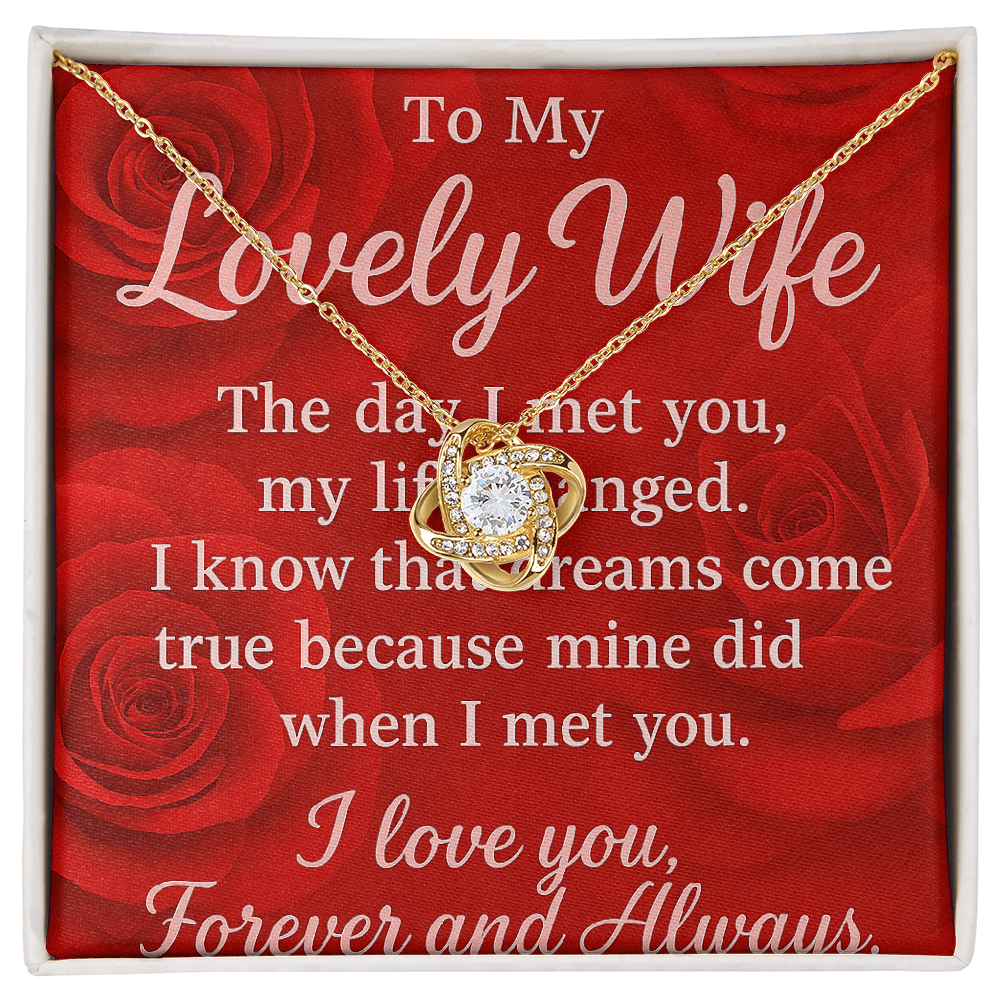 To My Lovely Wife-I know that Dreams come True-Love Knot Necklace