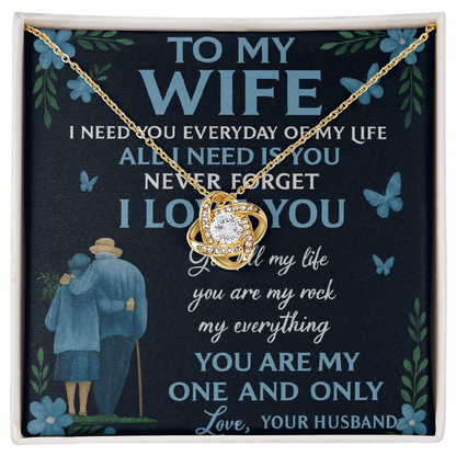 To My Wife- All I Need Is - Beautiful Love Knot Necklace