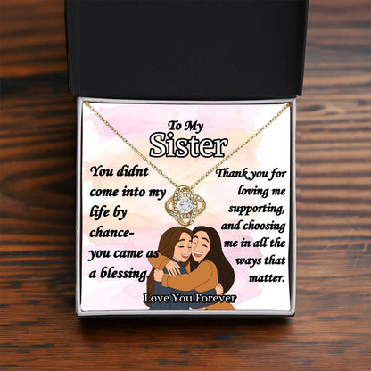 To My Sister- "Thank you for loving me" - Love Knot Necklace