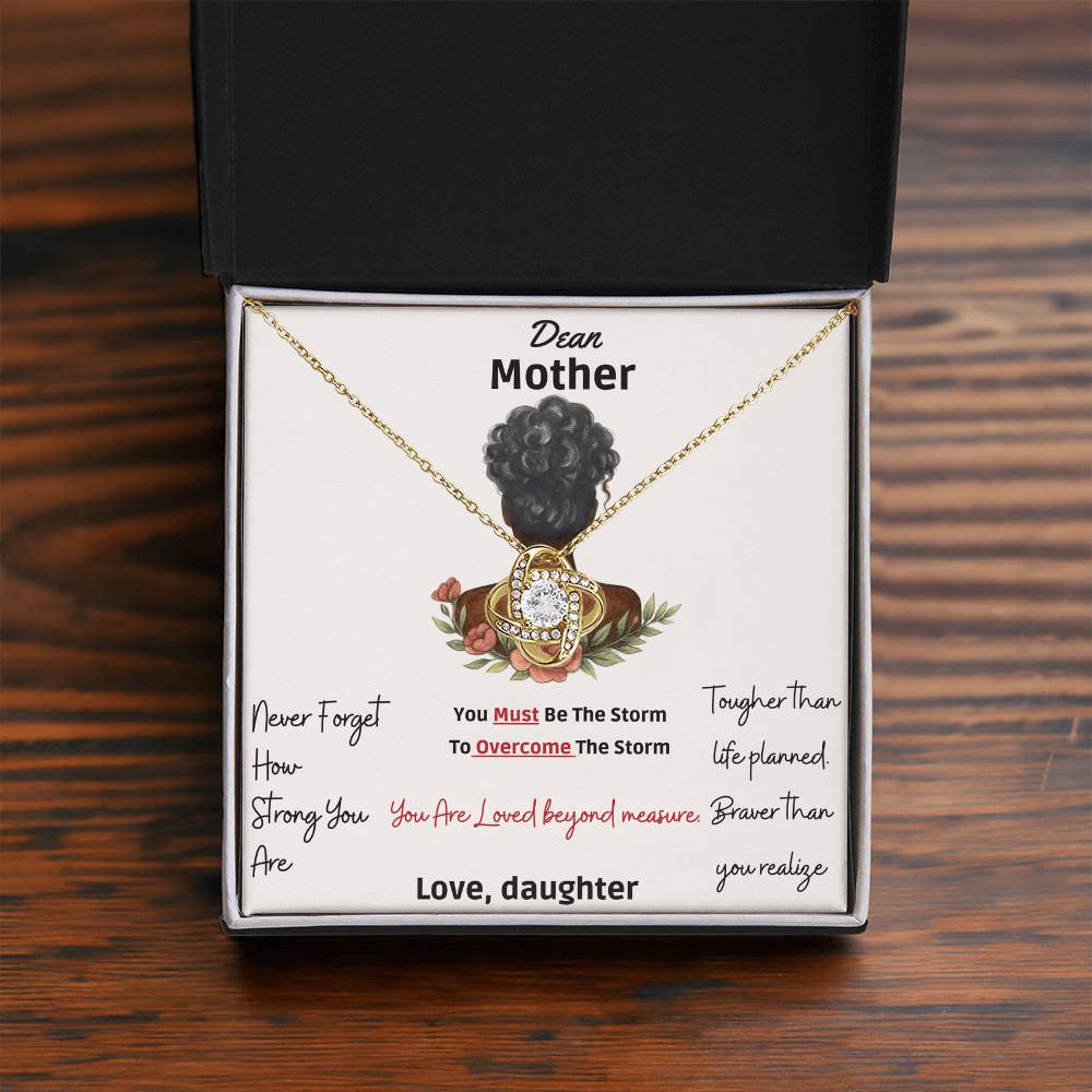 To My Mother "Dear Mother, You Are Loved Beyond " -Love Knot Necklace