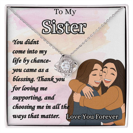 To My Sister- "Thank You For Loving Me" - Love Knot Necklace