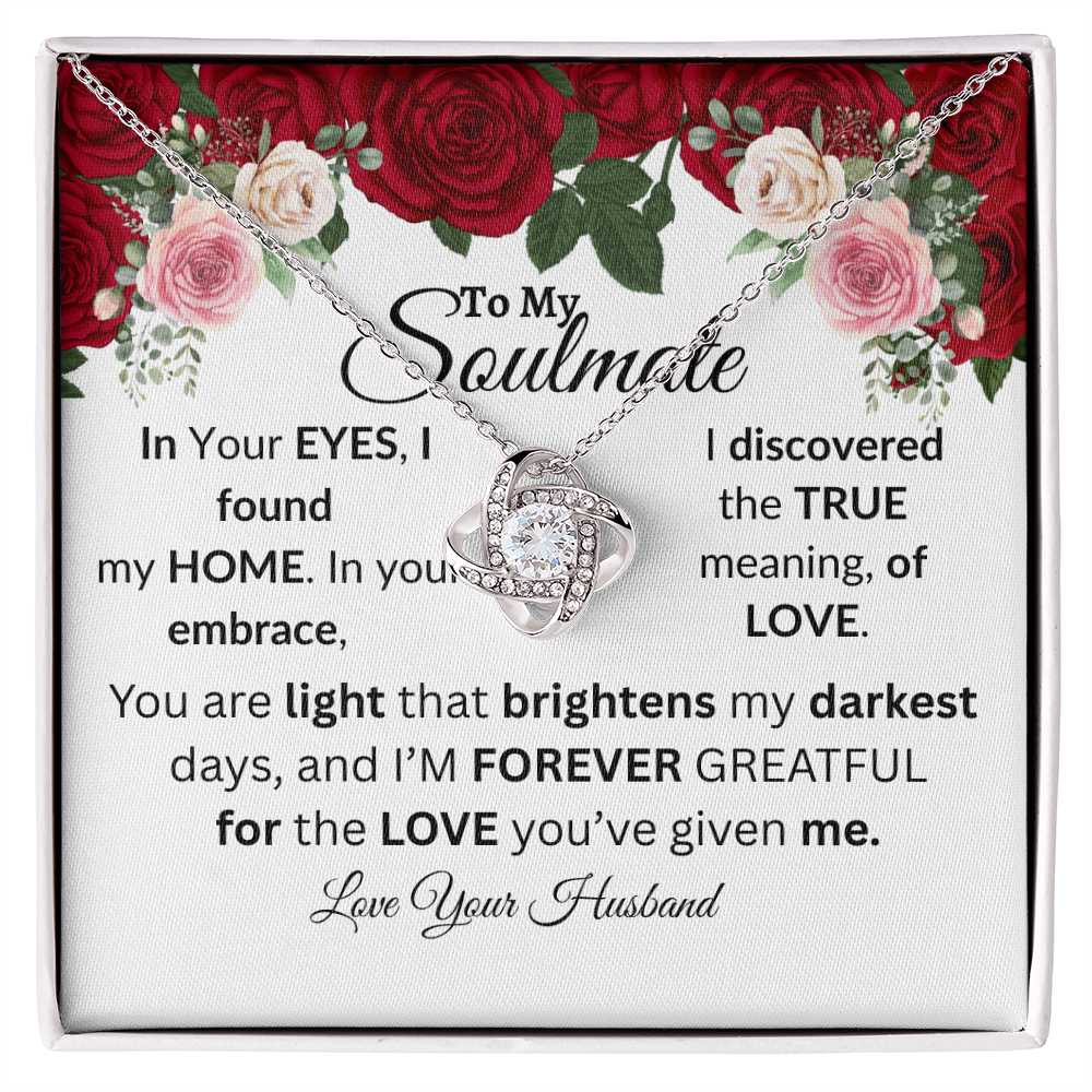 To My Soulmate-You Are The Light That Brightens-Love Knot Necklace