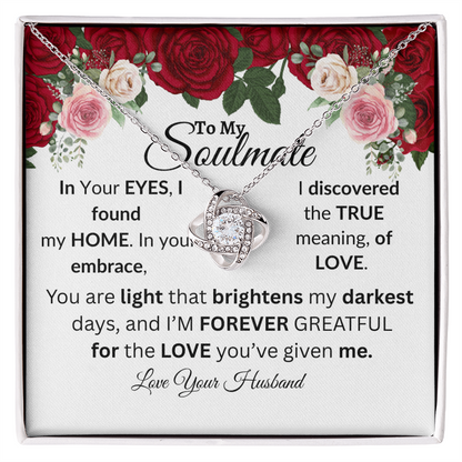 To My Soulmate-You Are The Light That Brightens-Love Knot Necklace
