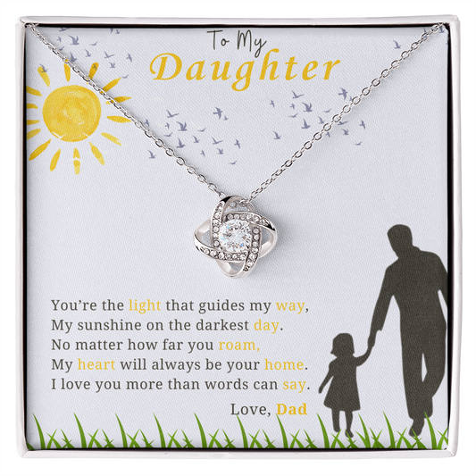 To My Daughter - "My Sunshine On the Darkest Day"- Love Knot Necklace Gift