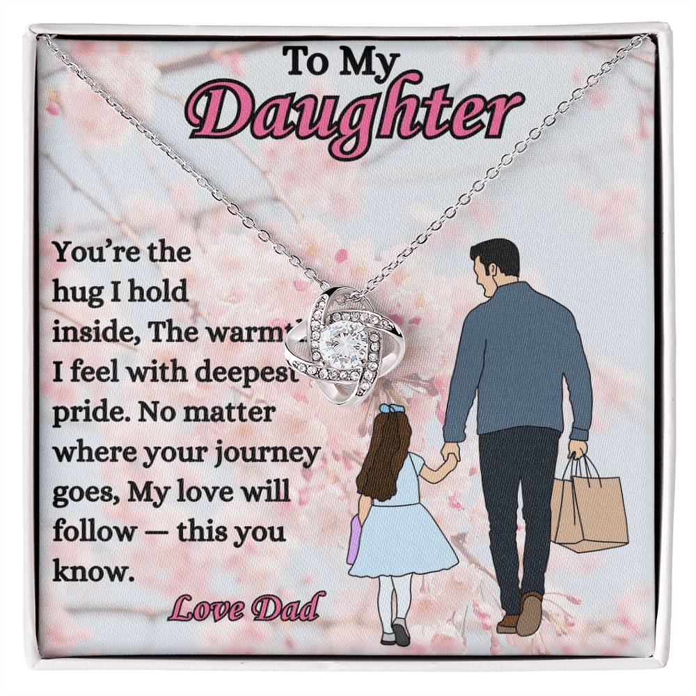 To My Daughter - "My Love Will Follow" - Love Knot Necklace