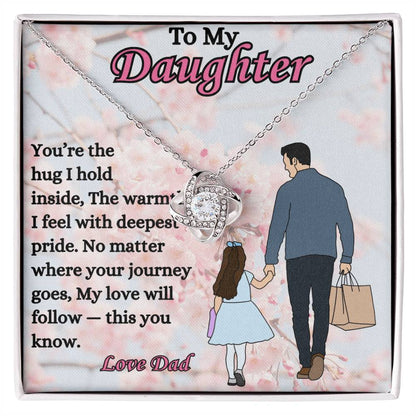 To My Daughter - "My Love Will Follow" - Love Knot Necklace