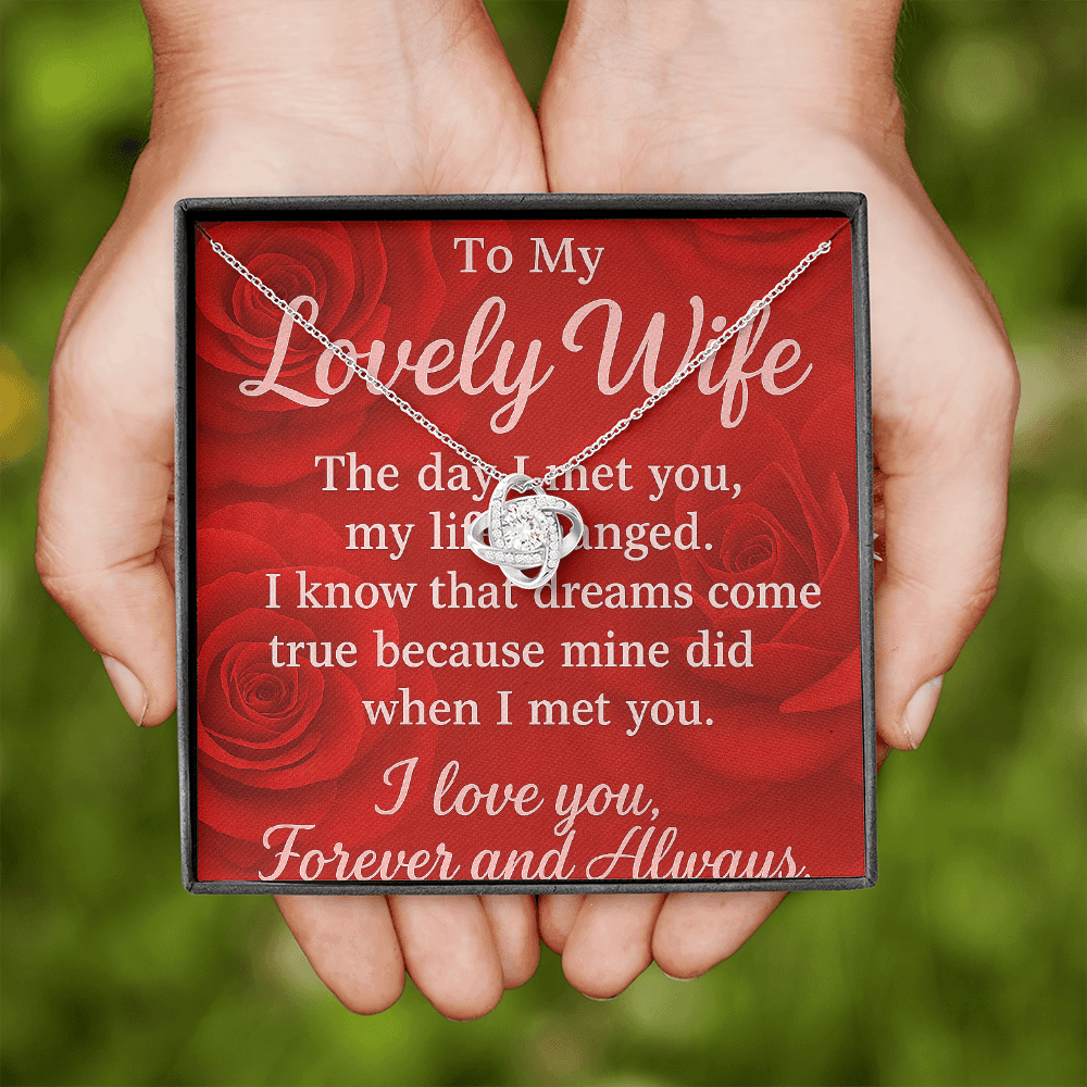 To My Lovely Wife-I know that Dreams come True-Love Knot Necklace