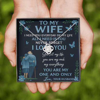 To My Wife- All I Need Is - Beautiful Love Knot Necklace